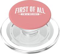 First of All Im a Delight Funny Sport PopSockets PopGrip para MagSafe