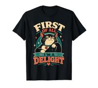 First of All I'm A Delight Gatito autoestima Gato Camiseta gráfica económica