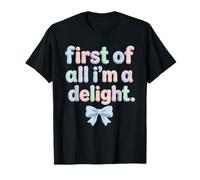 First of All I'm A Delight - Lazo Acolchado en Colores Pastel Camiseta