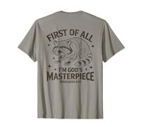 First of All Im God Masterpiece Funny Raccoon Ephesians 2:10 Camiseta