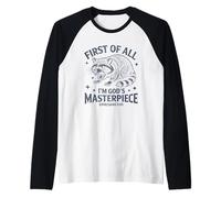 First of All Im God Masterpiece Funny Raccoon Ephesians 2:10 Camiseta Manga Raglan