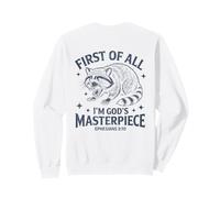 First of All Im God Masterpiece Funny Raccoon Ephesians 2:10 Sudadera