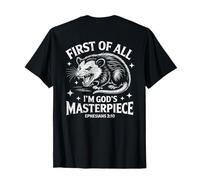 First of All Im God Masterpiece Possum Opossum Ephesian 2:10 Camiseta