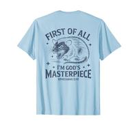 First of All Im God Masterpiece Possum Opossum Ephesian 2:10 Camiseta
