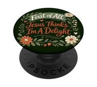 First of All Jesus Thinks I'm A Delight Christian Floral PopSockets PopGrip Adhesivo