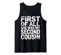 First of All She Was My Second Cousin Chistes incómodos |- Camiseta sin Mangas