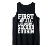 First of All She Was My Second Cousin Chistes incómodos - Camiseta sin Mangas