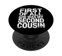 First of All She Was My Second Cousin Chistes incómodos |- PopSockets PopGrip Adhesivo