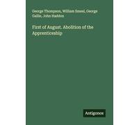 First of August. Abolition of the Apprenticeship