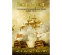 First of June: Book 9 of the Nicholas Cruwys Naval Series