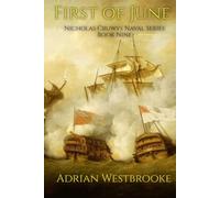 First of June: Book 9 of the Nicholas Cruwys Naval Series