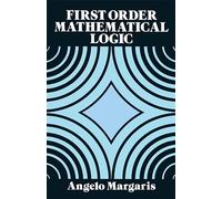 First Order Mathematical Logic (Dover Books on Mathema 1.4tics)