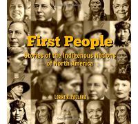 First People: Stories of the Indigenous Nations of North America