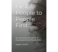 First People to People First: An Inclusive Timeline of Developmental Disabilities