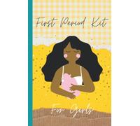 First Period Kit for Girls: Period Tracker Journal for Young Black Girls and Teens 10-12 to keep track of Period Pain, Flow Intensity, Mood, Hormones, ... Diary, Menstrual Tracker for Girls , 6x9"