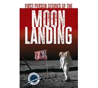 First-Person Stories of the Moon Landing (The Rosen Publishing Primary Source Library)