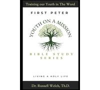 First Peter: A Call to Live a Holy Life (Youth on a Mission Bible Study)