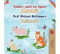 First Picture Dictionary - Animals (Albanian English Bilingual Children's Book) (Albanian English Bilingual Collection)