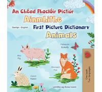 First Picture Dictionary - Animals (Irish English Bilingual Children's Book) (Irish English Bilingual Collection)