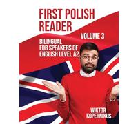 First Polish Reader (Volume 3): bilingual for speakers of English (Graded Polish Readers)
