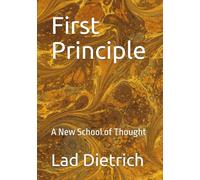 First Principle: A New School of Thought