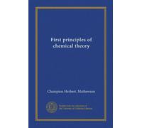 First principles of chemical theory (Vol-1)