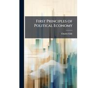 First Principles of Political Economy