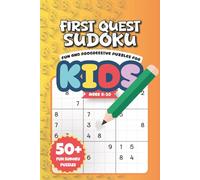 First Quest Sudoku - Fun and Progressive puzzles for Kids: 50+ Fun and Progressive Logic Puzzles for Kids Ages 6-10 | Easy-to-Hard Brain Games with Solutions Included