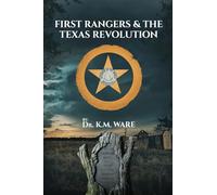 First Rangers & The Texas Revolution