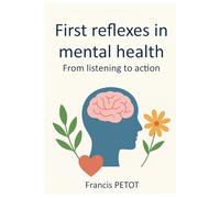 First Reflexes in Mental Health: From listening to action (Psynfinity formation)