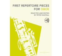 First repertoire pieces for oboe - selected and edited by peter wastall. oboe and piano.: Selected and edited by Peter Wastall. Oboe und Klavier.