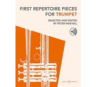 First Repertoire Pieces for Trumpet: Selected and Edited by Peter Wastall