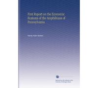 First Report on the Economic Features of the Amphibians of Pennsylvania