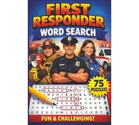 First Responder Word Search: First Responder Word Search with Easy to Read about Fire, Police, Medical, and more [6x9 inches, 150 pages] 75 puzzles....a Gift for Vacations, Holidays, and Free Times