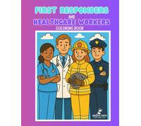 First Responders and Healthcare Workers Coloring Book