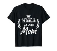 First Rule of The Dad Club: Go Ask Mom - Camiseta gráfica económica, Hombre, Negro, L