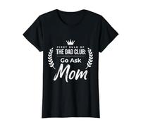 First Rule of The Dad Club: Go Ask Mom - Camiseta gráfica económica, Mujer, Negro, XS