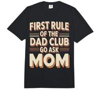 First Rule of The Dad Club: Go Ask Mom Comfort Colors Adult Heavyweight T-Shirt