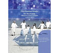 First Russian Reader for the Family: bilingual for speakers of English Level A1 and A2: Volume 15 (Graded Russian Readers)