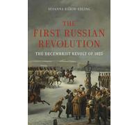 First Russian Revolution: The Decembrist Revolt of 1825