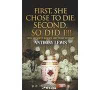 First, She Chose to Die. Second, So Did I!!!: How My Wife's Suicide Led to My Attempt.