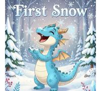 First Snow: A Dragon Tale (A Dragon Tale Series)