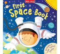First Space Book: A colourful book with illustrated learning perfect for children ages 5+ exploring the Universe (First Reference)