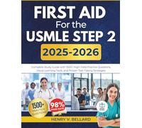 First Step For The USMLE STEP 2 2025-2026: Complete Study Guide with 1500+ High-Yield Practice Questions, Visual Learning Tools, and Proven ... (The Complete Step 1 & 2 USMLE Prep Series)