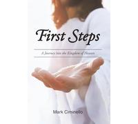 First Steps: A Journey into The Kingdom of Heaven