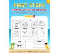 First Steps: Animals, Fruits & Veggies: A Fun Activity Book for Kids Ages 3+