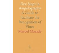 First Steps in Ampelography: A Guide to Facilitate the Recognition of Vines