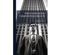 First Steps In Job Composition, Issue 18