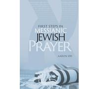First Steps in Messianic Jewish Prayer