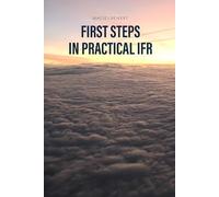 FIRST STEPS IN PRACTICAL IFR
